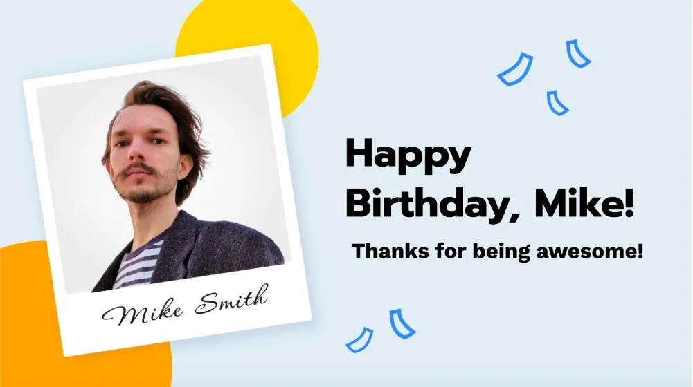 A workplace digital signage template contains an image of a man and happy birthday text